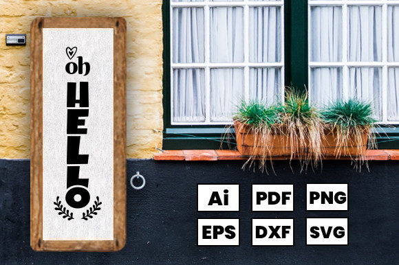 Oh Hello Porch Sign SVG: A Versatile Graphic Design Asset for Crafts and Creative Websites